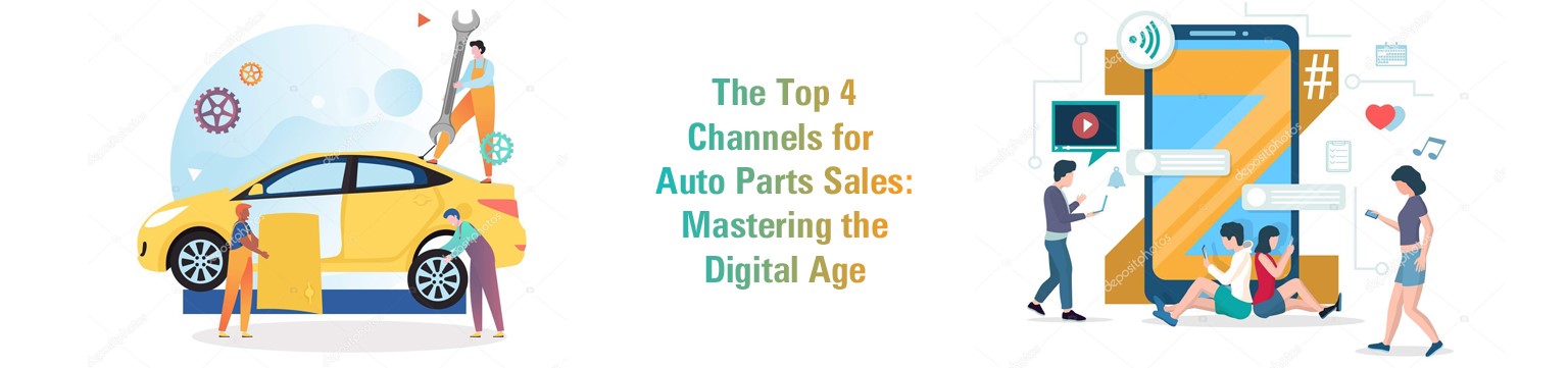 Img : The Top 4 Channels for Auto Parts Sales : Mastering the Digital Sales